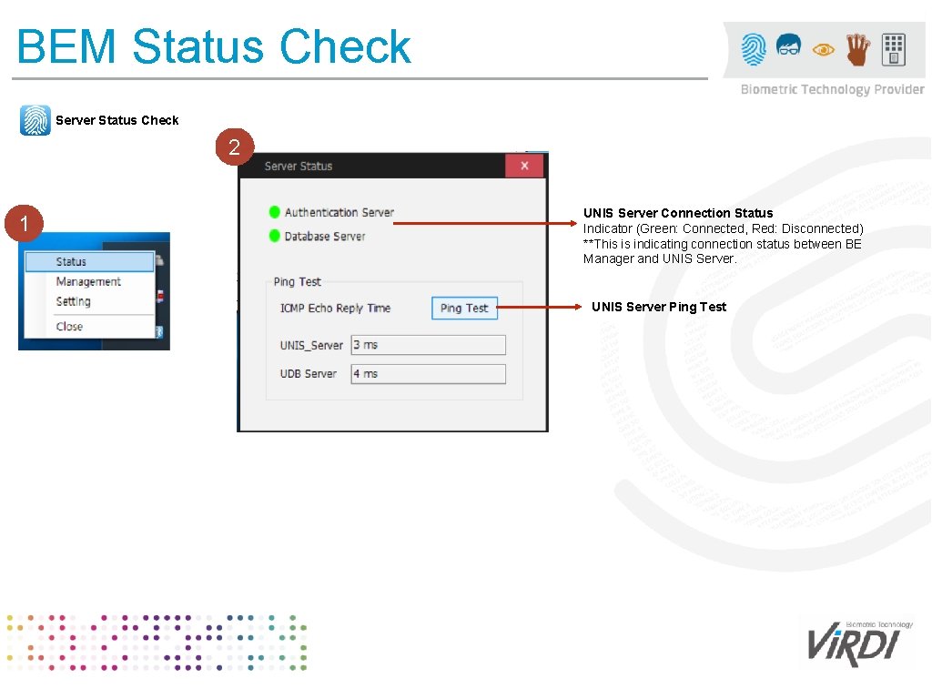 BEM Status Check Server Status Check 2 1 UNIS Server Connection Status Indicator (Green: