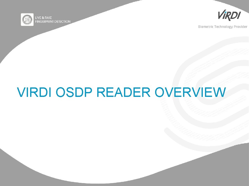 VIRDI OSDP READER OVERVIEW http: //www. facebook. com/VIRDIKOREA www. virditech. com 