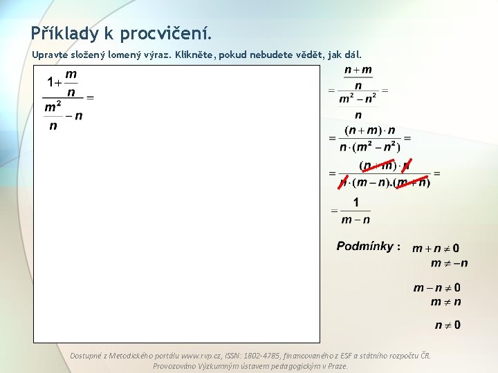 Příklady k procvičení. Upravte složený lomený výraz. Klikněte, pokud nebudete vědět, jak dál. Dostupné