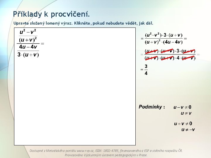 Příklady k procvičení. Upravte složený lomený výraz. Klikněte, pokud nebudete vědět, jak dál. Dostupné