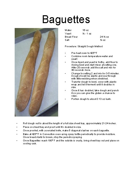 Baguettes Water Yeast Bread Flour Salt 16 oz ½ - 1 oz 24 ½