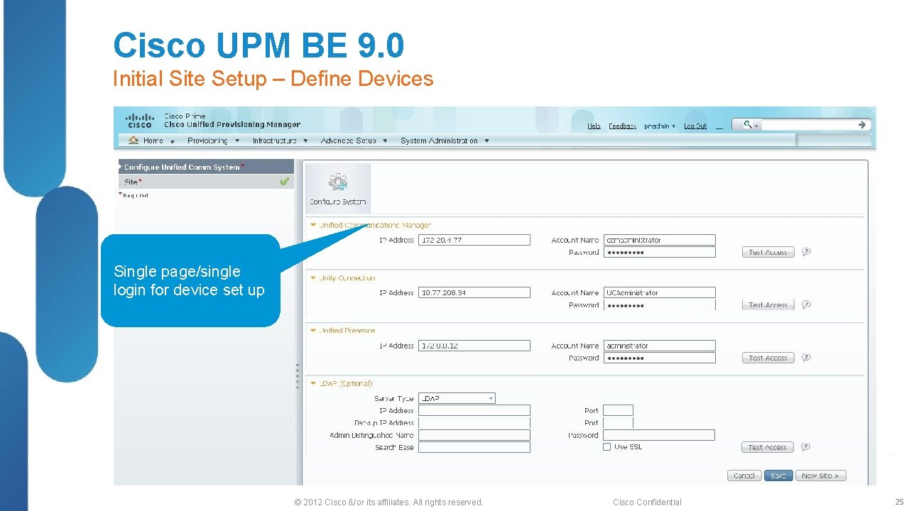 Cisco UPM BE 9. 0 Initial Site Setup – Define Devices Single page/single login