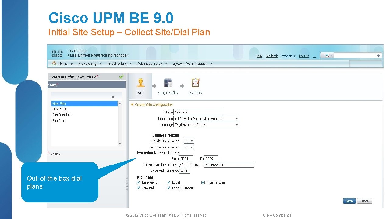 Cisco UPM BE 9. 0 Initial Site Setup – Collect Site/Dial Plan Out-of-the box