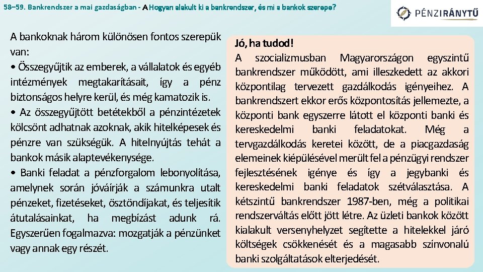 58– 59. Bankrendszer a mai gazdaságban - A Hogyan alakult ki a bankrendszer, és