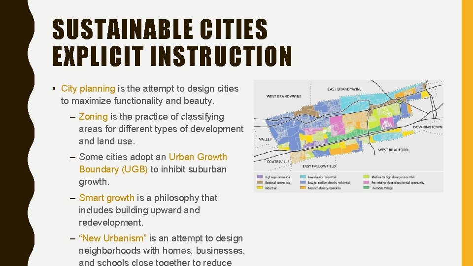 SUSTAINABLE CITIES EXPLICIT INSTRUCTION • City planning is the attempt to design cities to