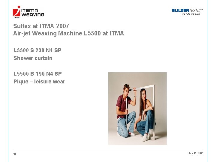 Sultex at ITMA 2007 Air-jet Weaving Machine L 5500 at ITMA L 5500 S
