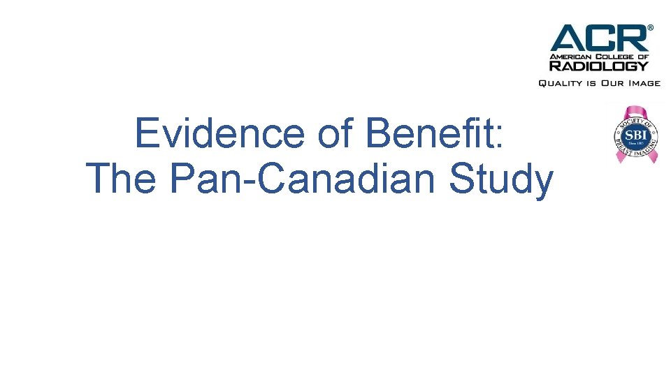 Evidence of Benefit: The Pan-Canadian Study 