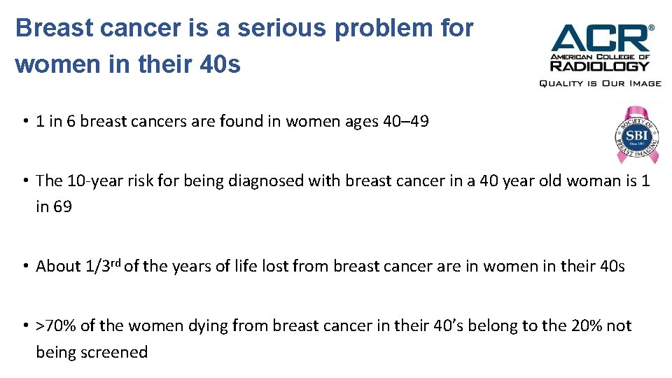 Breast cancer is a serious problem for women in their 40 s • 1