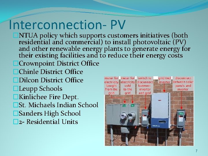 Interconnection- PV �NTUA policy which supports customers initiatives (both residential and commercial) to install