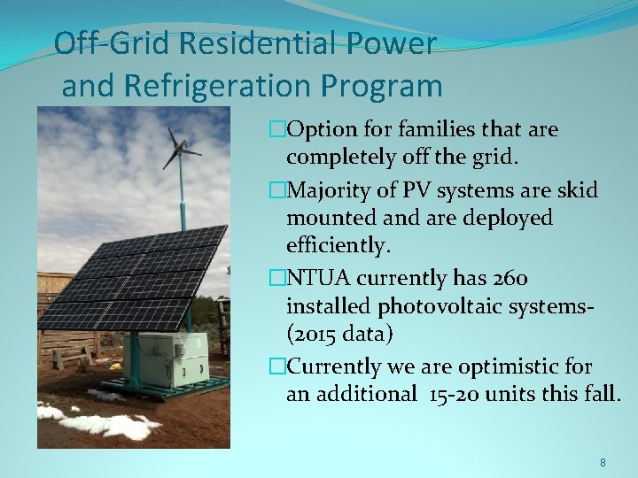 Off-Grid Residential Power and Refrigeration Program �Option for families that are completely off the