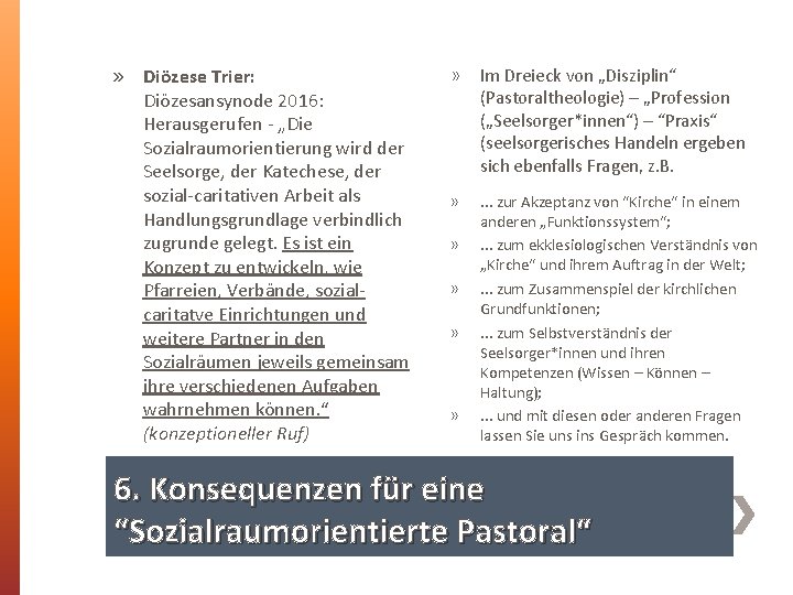 » Diözese Trier: Diözesansynode 2016: Herausgerufen - „Die Sozialraumorientierung wird der Seelsorge, der Katechese,