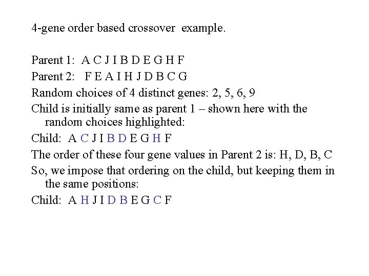 4 -gene order based crossover example. Parent 1: A C J I B D