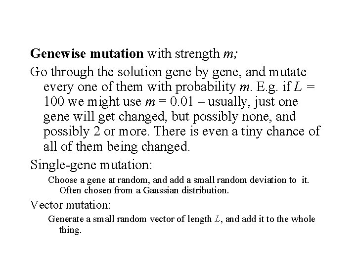 Genewise mutation with strength m; Go through the solution gene by gene, and mutate