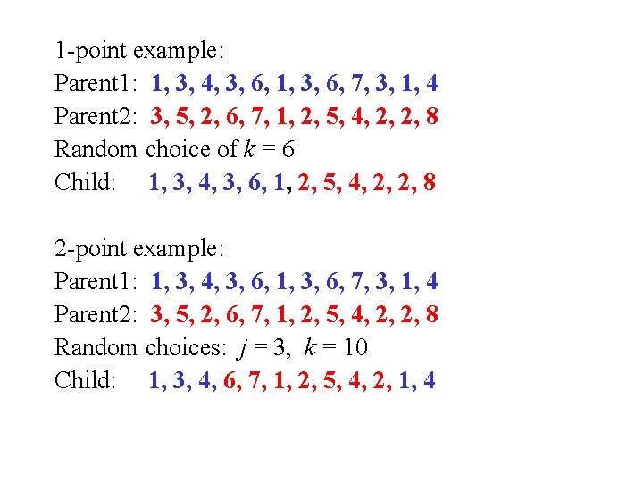 1 -point example: Parent 1: 1, 3, 4, 3, 6, 1, 3, 6, 7,