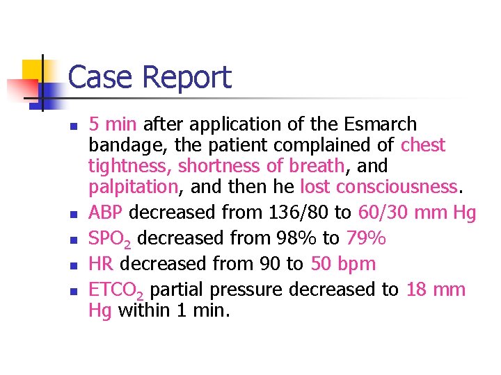 Case Report n n n 5 min after application of the Esmarch bandage, the Case Report n n n 5 min after application of the Esmarch bandage, the