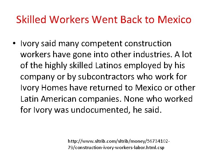Skilled Workers Went Back to Mexico • Ivory said many competent construction workers have