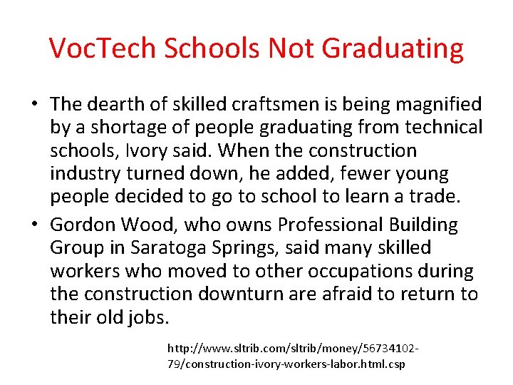 Voc. Tech Schools Not Graduating • The dearth of skilled craftsmen is being magnified