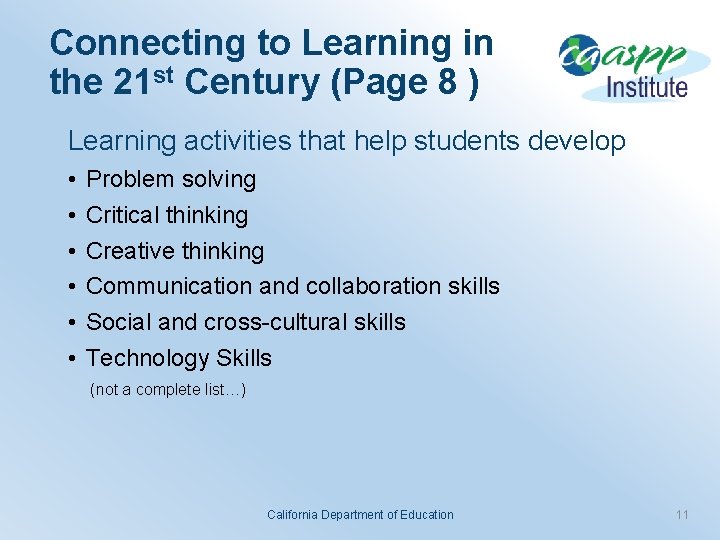 Connecting to Learning in the 21 st Century (Page 8 ) Learning activities that