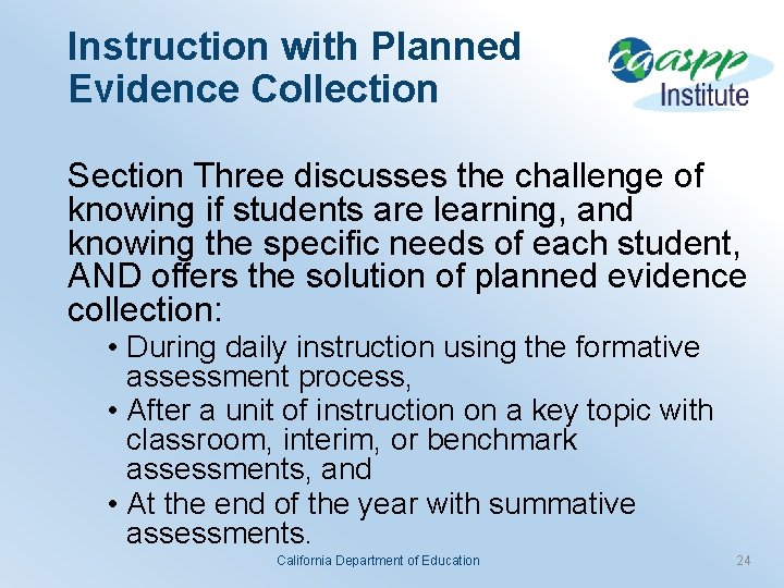 Instruction with Planned Evidence Collection Section Three discusses the challenge of knowing if students