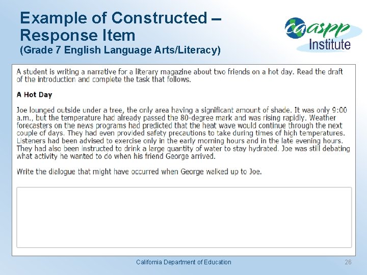 Example of Constructed Response Item (Grade 7 English Language Arts/Literacy) California Department of Education