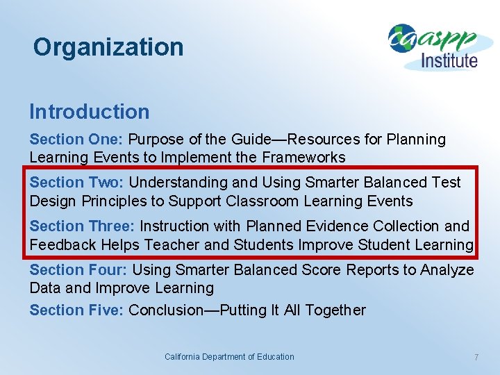 Organization Introduction Section One: Purpose of the Guide—Resources for Planning Learning Events to Implement