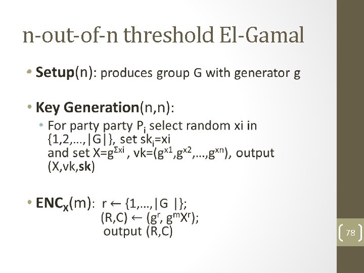 n-out-of-n threshold El-Gamal • 78 