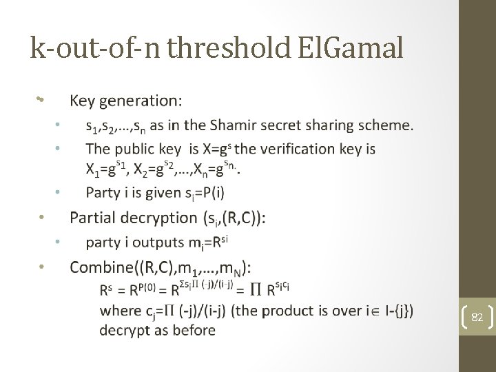 k-out-of-n threshold El. Gamal • 82 