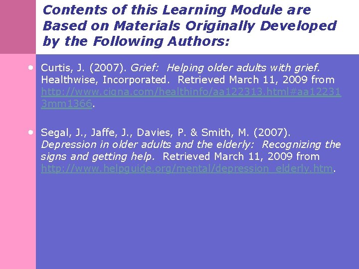 Contents of this Learning Module are Based on Materials Originally Developed by the Following