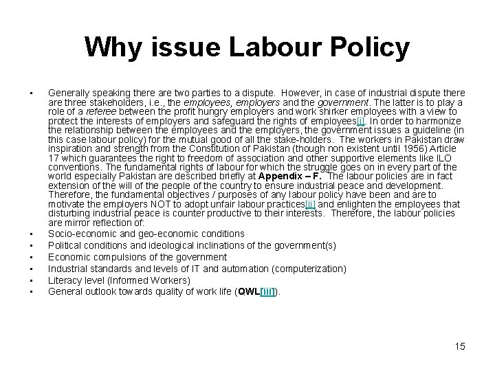 Why issue Labour Policy • • Generally speaking there are two parties to a