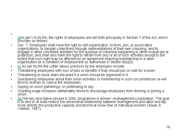  • • • [i]As per US NLRA, the rights of employees are set