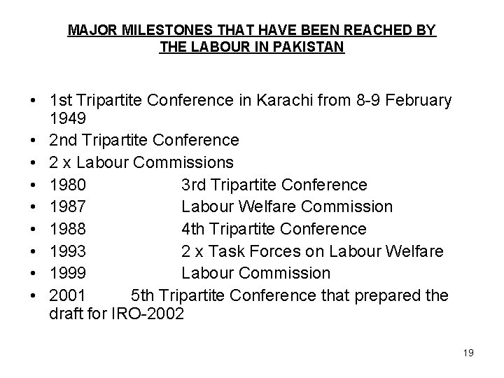 MAJOR MILESTONES THAT HAVE BEEN REACHED BY THE LABOUR IN PAKISTAN • 1 st