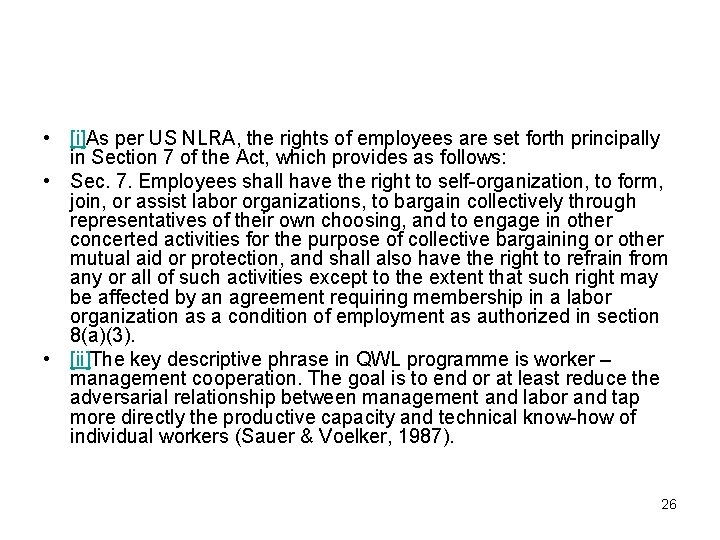  • [i]As per US NLRA, the rights of employees are set forth principally