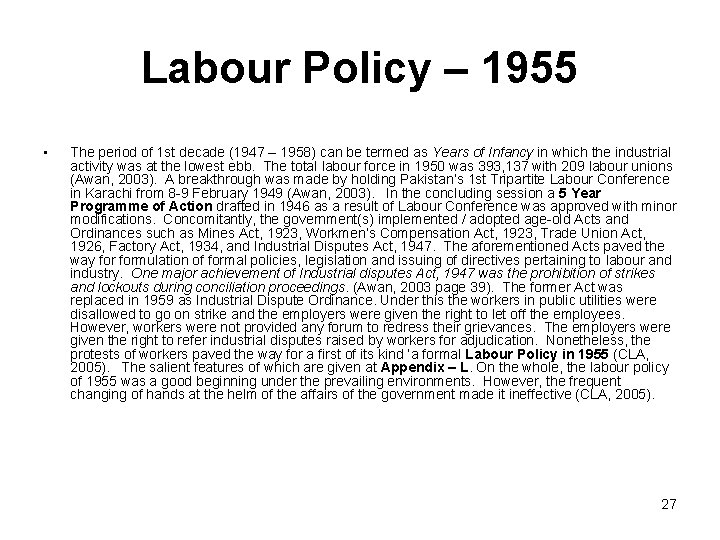 Labour Policy – 1955 • The period of 1 st decade (1947 – 1958)