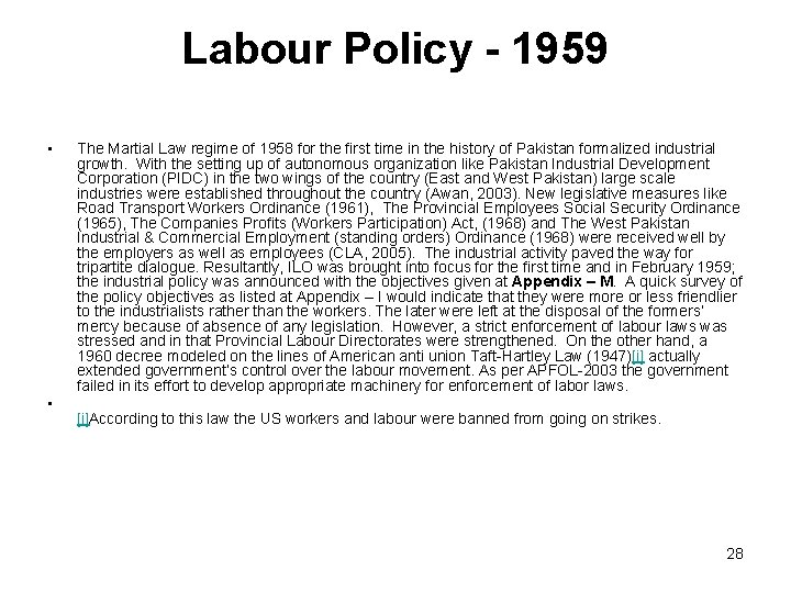 Labour Policy - 1959 • • The Martial Law regime of 1958 for the
