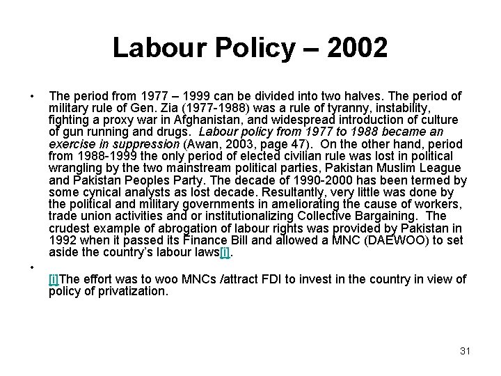 Labour Policy – 2002 • • The period from 1977 – 1999 can be