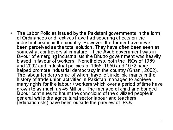  • The Labor Policies issued by the Pakistani governments in the form of