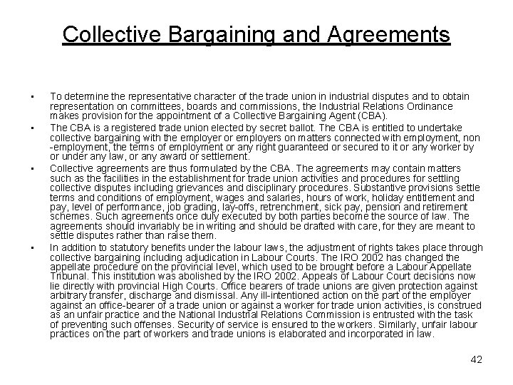 Collective Bargaining and Agreements • • To determine the representative character of the trade