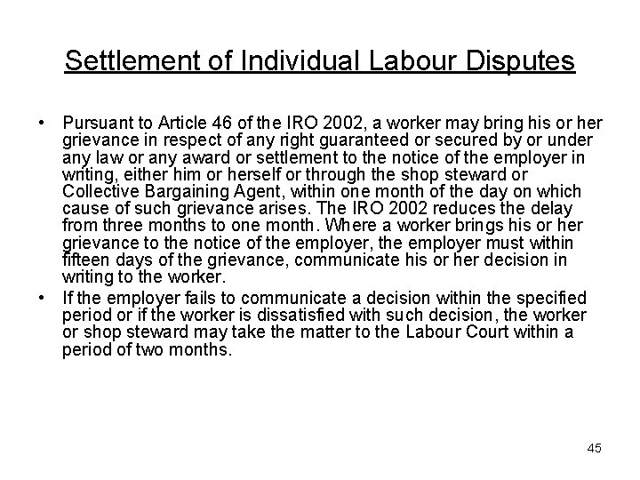 Settlement of Individual Labour Disputes • Pursuant to Article 46 of the IRO 2002,