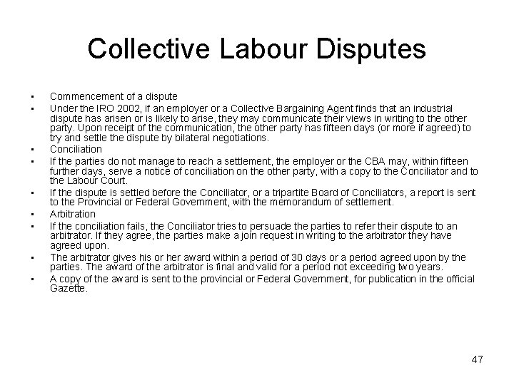 Collective Labour Disputes • • • Commencement of a dispute Under the IRO 2002,