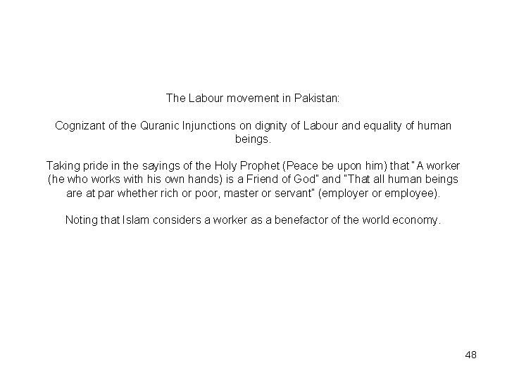 The Labour movement in Pakistan: Cognizant of the Quranic Injunctions on dignity of Labour