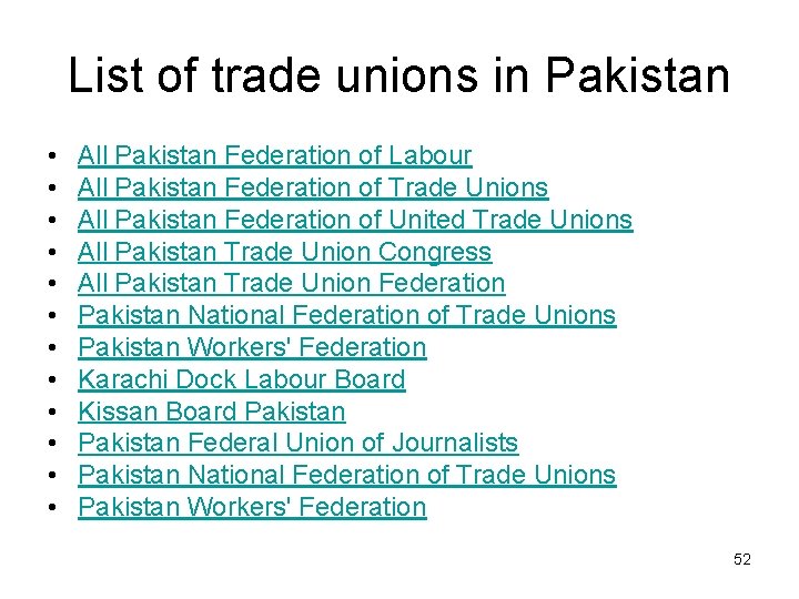 List of trade unions in Pakistan • • • All Pakistan Federation of Labour