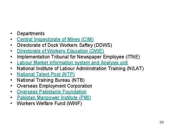  • • • • Departments Central Inspectorate of Mines (CIM) Directorate of Dock