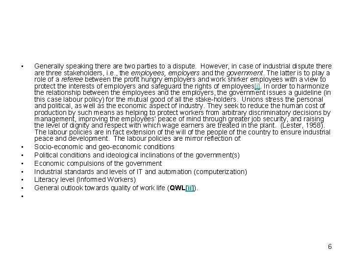  • • Generally speaking there are two parties to a dispute. However, in