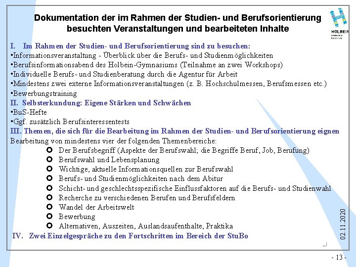 Dokumentation der im Rahmen der Studien- und Berufsorientierung besuchten Veranstaltungen und bearbeiteten Inhalte 02. Dokumentation der im Rahmen der Studien- und Berufsorientierung besuchten Veranstaltungen und bearbeiteten Inhalte 02.