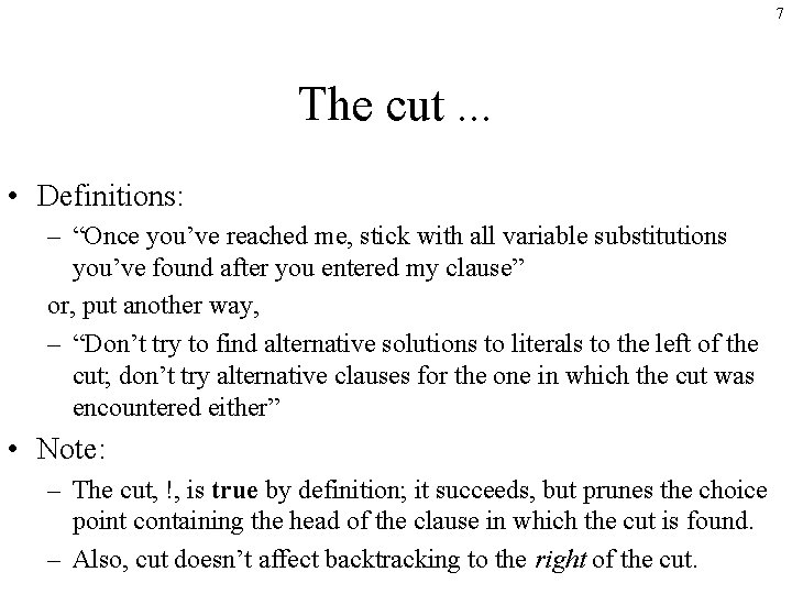 7 The cut. . . • Definitions: – “Once you’ve reached me, stick with