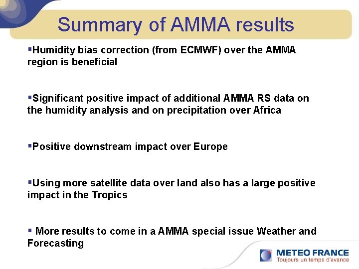 Summary of AMMA results Humidity bias correction (from ECMWF) over the AMMA region is