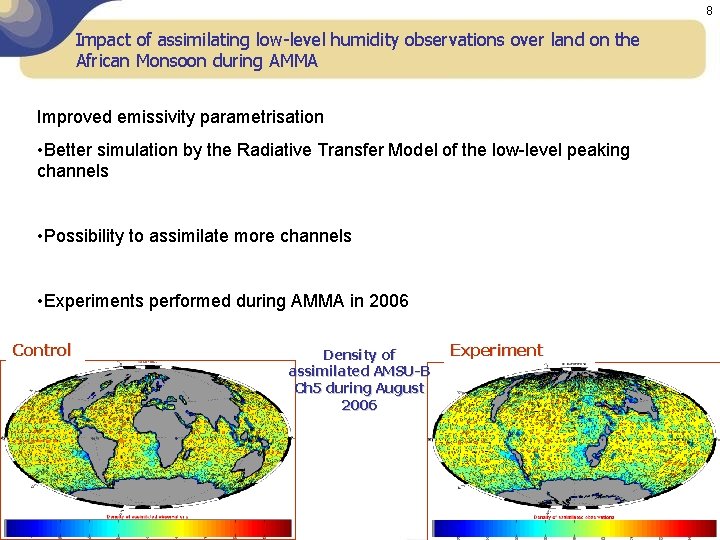 8 Impact of assimilating low-level humidity observations over land on the African Monsoon during