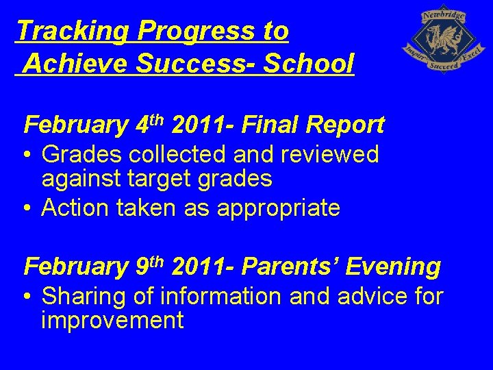 Tracking Progress to Achieve Success- School February 4 th 2011 - Final Report •
