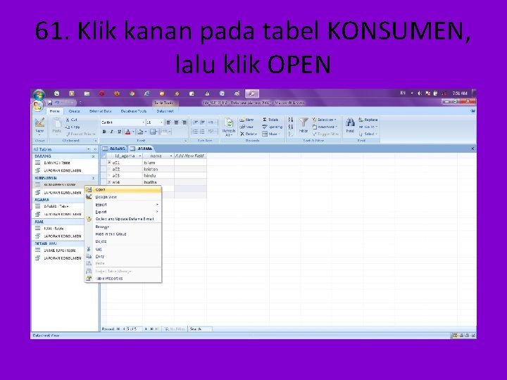 61. Klik kanan pada tabel KONSUMEN, lalu klik OPEN 