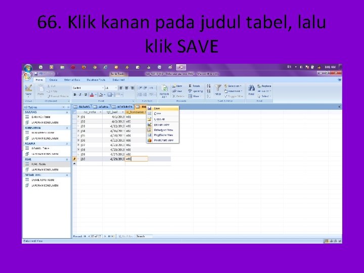 66. Klik kanan pada judul tabel, lalu klik SAVE 